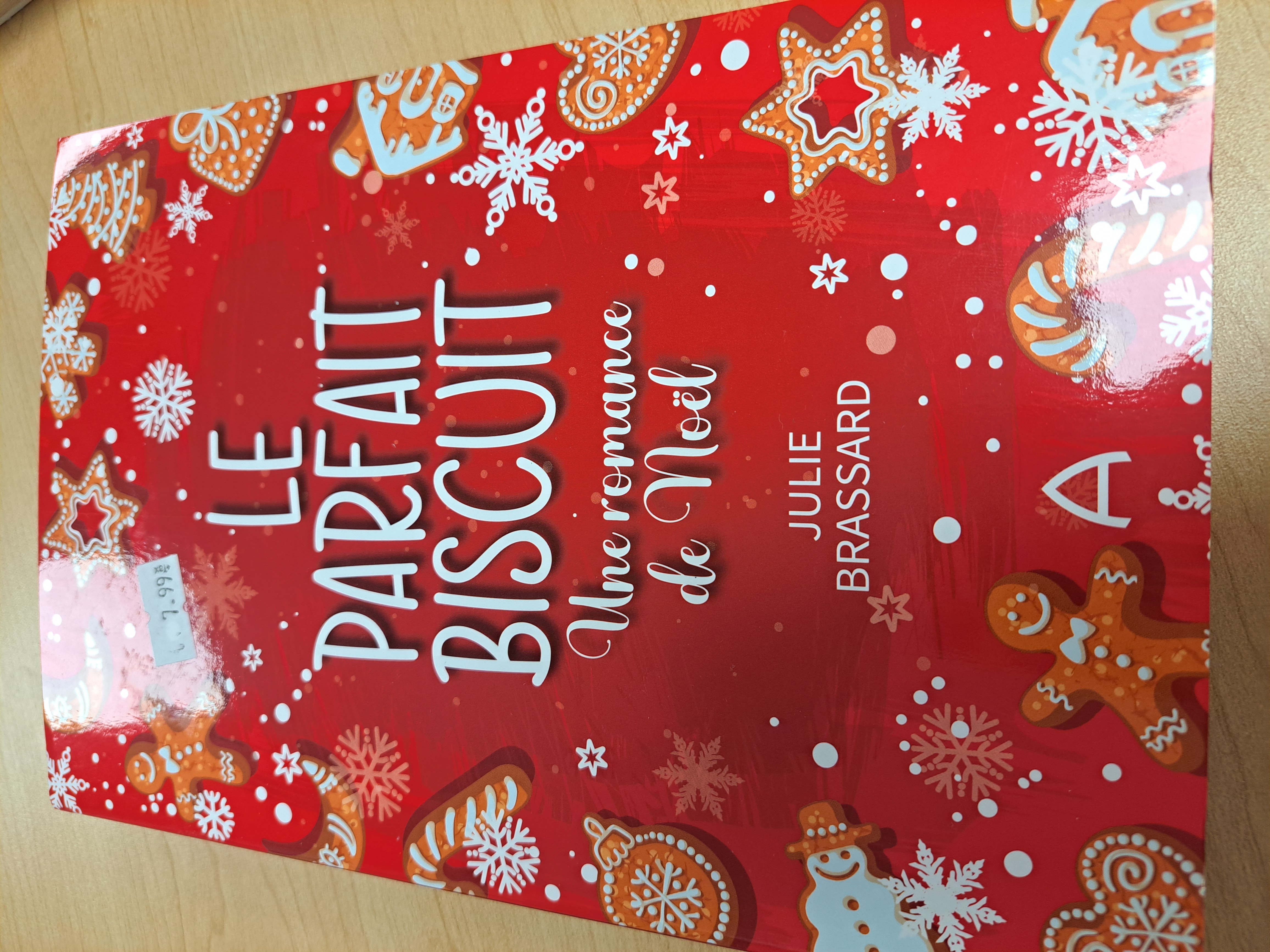 Le parfait biscuit Une romance de Noel Julie Brassard livre usagé